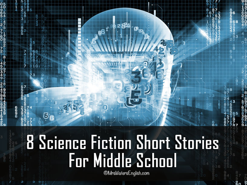 8 Science Fiction Short Stories For Middle School